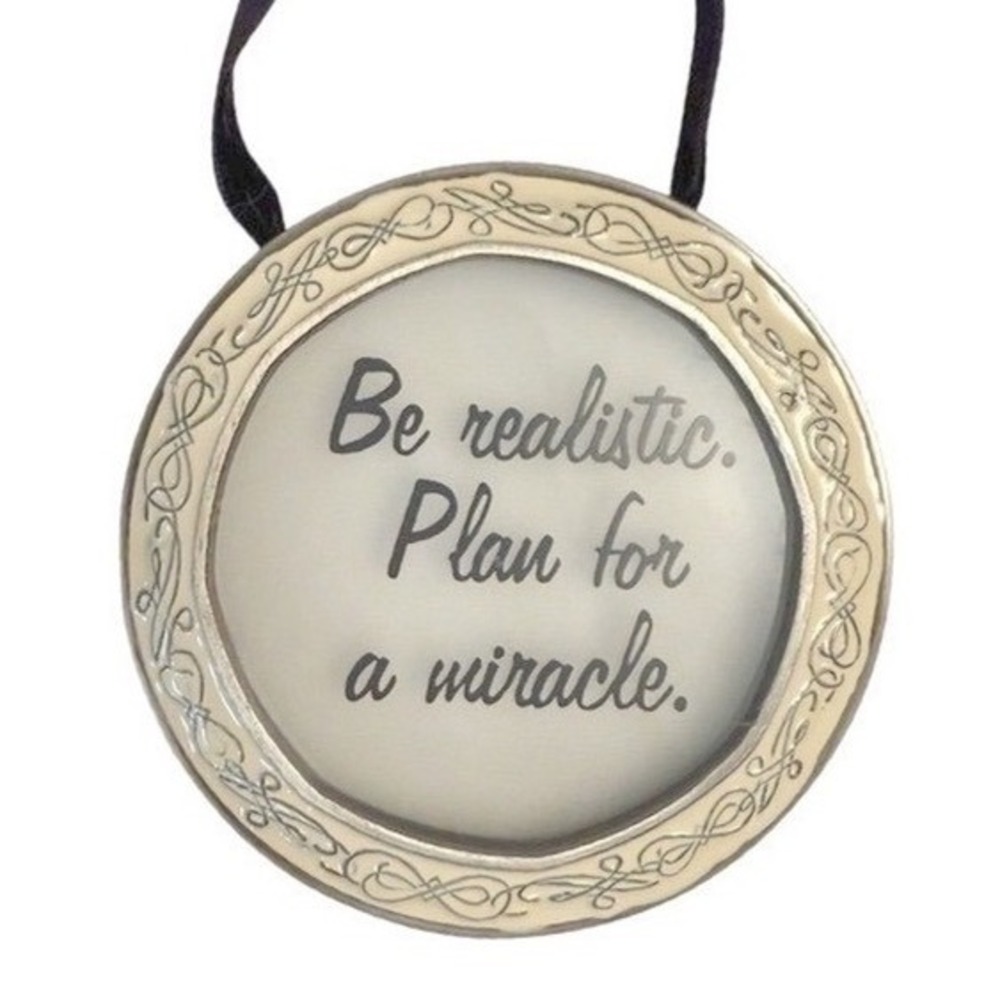 Inspirational Gift Wall Hanging Home Decor Be Realistic‎ Plan For Miracle Round